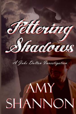 Fettering Shadows