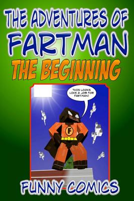 The Adventures of Fart Man - The Beginning