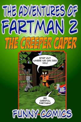 The Adventures of Fart Man - The Creeper Caper