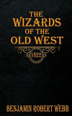 The Wizards of the Old West - 1822