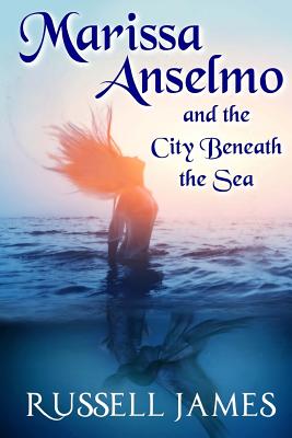 Marissa Anselmo and the City Beneath the Sea