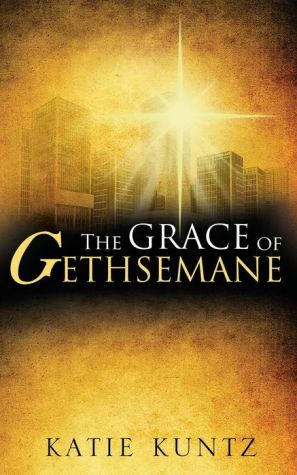THE GRACE OF GETHSEMANE