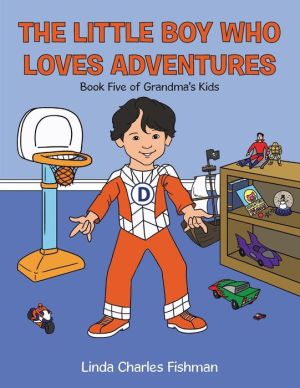 The Little Boy Who Loves Adventures