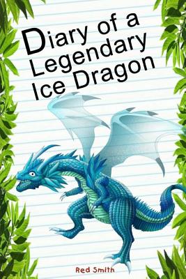 Diary of a Legendary Ice Dragon