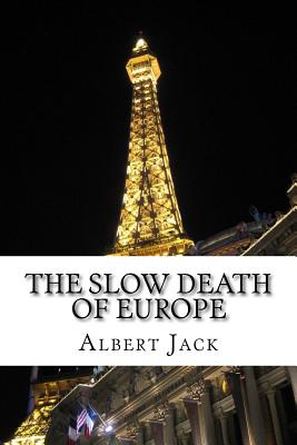 The Slow Death of Europe