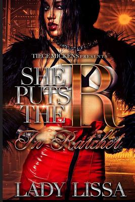 She Puts the R in Ratchet