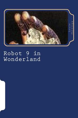 Robot 9 in Wonderland