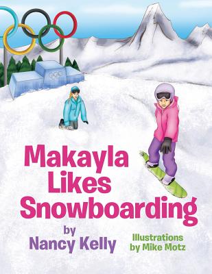 Makayla Likes Snowboarding