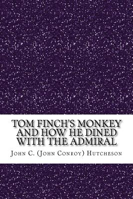 Tom Finch's Monkey and How He Dined with the Admiral