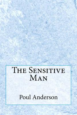 The Sensitive Man