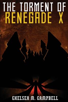 The Torment of Renegade X