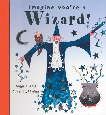Imagine You're a Wizard