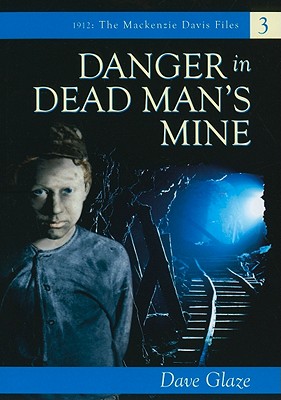 Danger in Dead Man's Mine