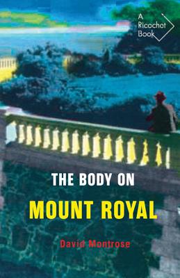 The Body on Mount Royal