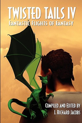 Twisted Tails IV: Fantastic Flights of Fantasy