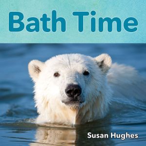 Bath Time -- Nap Time -- Play Time