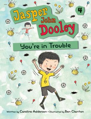 Jasper John Dooley: You're in Trouble