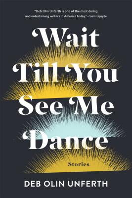 Wait Till You See Me Dance: Stories
