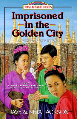 Imprisoned in the Golden City: Adoniram and Ann Judson