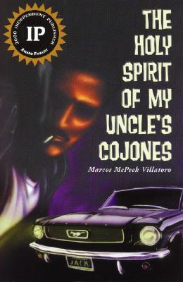 The Holy Spirit of My Uncle's: Cojones