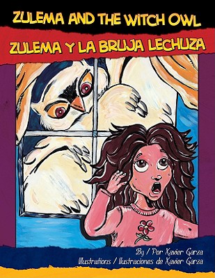 Zulema and the Witch Owl/Zulema y La Bruja Lechuza