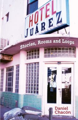Hotel Jurez: Stories, Rooms and Loops