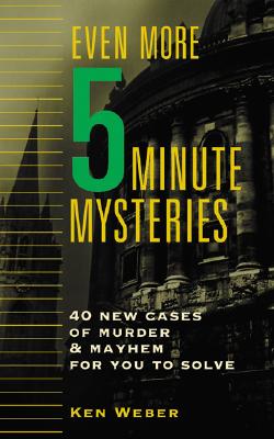 Even More Five-Minute Mysteries