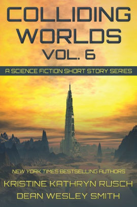 Colliding Worlds, Vol. 6