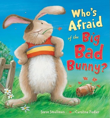 Who's Afraid of the Big Bad Bunny?