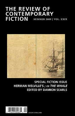 The Review of Contemporary Fiction: Special Fiction Issue; Or the Whale