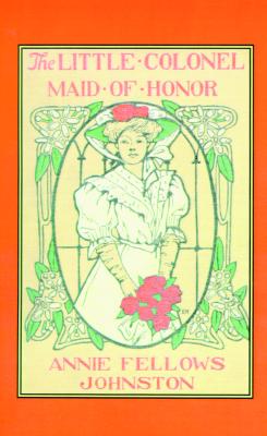 The Little Colonel: Maid of Honor