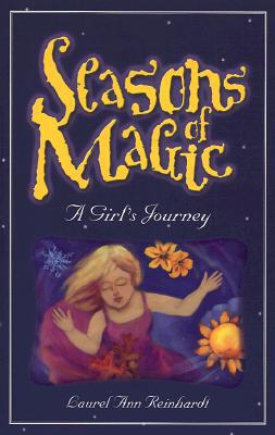 Seasons of Magic: A Girl's Journey
