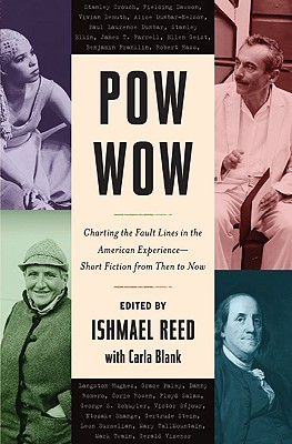 Pow-Wow: Charting the Fault Lines in the American Experience: Short Fiction from Then to Now