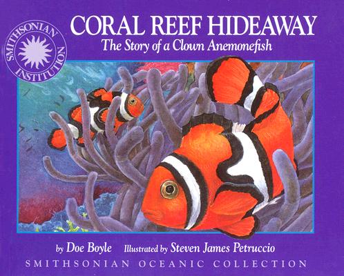 Coral Reef Hideaway: The Story of a Clown Anemonefish