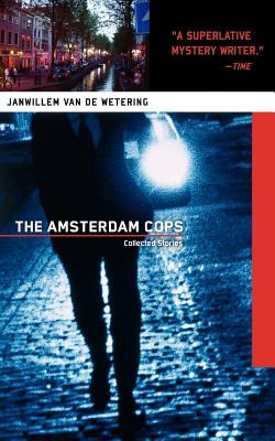 Amsterdam Cops: Collected Stories