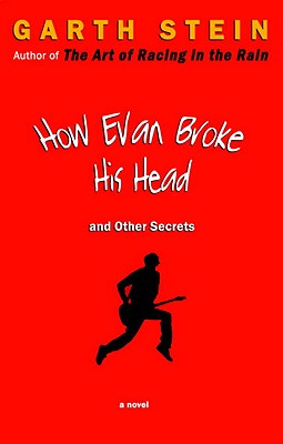 How Evan Broke His Head and Other Secrets