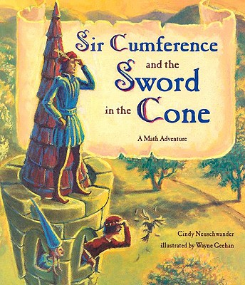 Sir Cumference and the Sword in the Cone