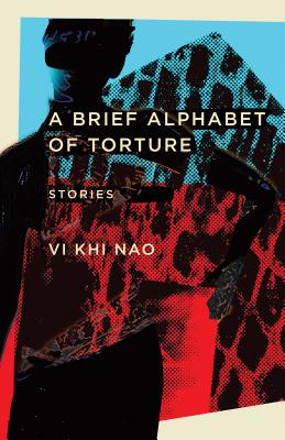 A Brief Alphabet of Torture: Stories