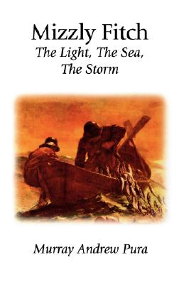 Mizzly Fitch: The Light, the Sea, the Storm