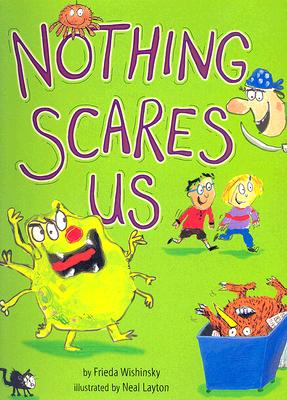 Nothing Scares Us