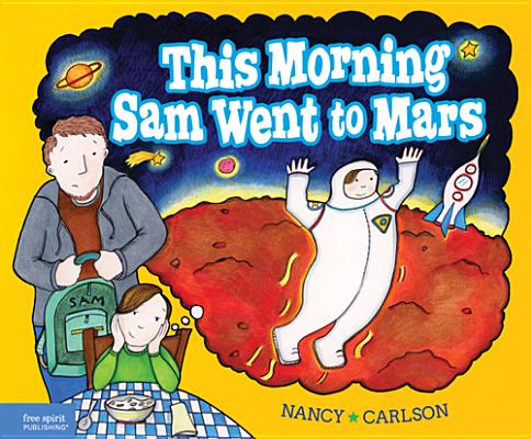 This Morning Sam Went to Mars