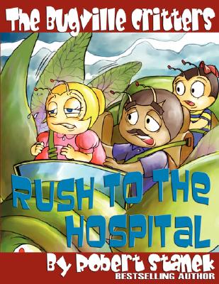 The Bugville Critters Rush To The Hospital