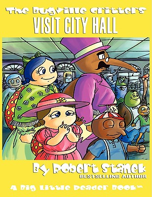 The Bugville Critters Visit City Hall