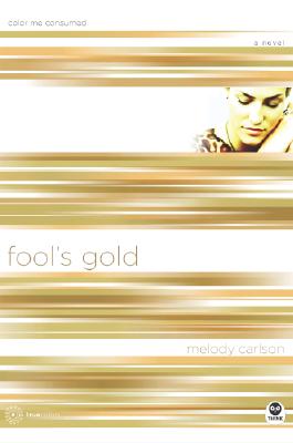 Fool's Gold: Color Me Consumed