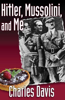 Hitler, Mussolini, and Me