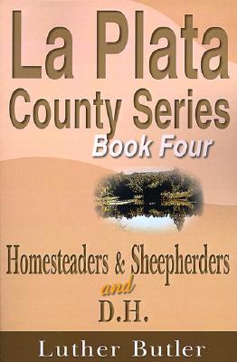 Homesteaders and Sheepherders and D. H.