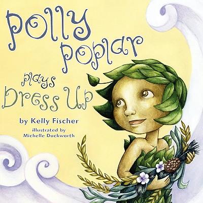 Polly Poplar Plays Dress Up