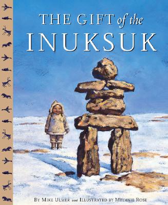 The Gift of the Inuksuk Canadi