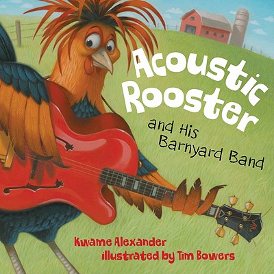 Acoustic Rooster and His Barnyard Band