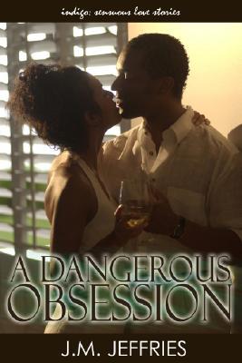 A Dangerous Obsession